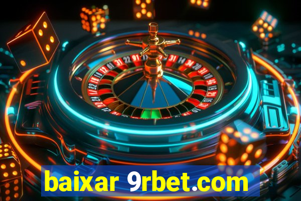 baixar 9rbet.com